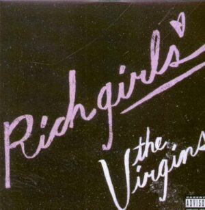 The Virgins – Rich girls