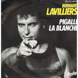 Bernard Lavilliers – Pigalle la blanche